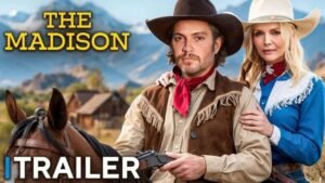 The Madison (2026) Trailer Breakdown: Yellowstone’s First Sequel Expands the Ranch Legacy