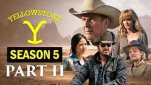 Yellowstone Season 5 Episode 9 Release Date, Cast Updates & What to Expect in Part 2